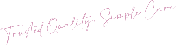Trusted Quality, Simple Care